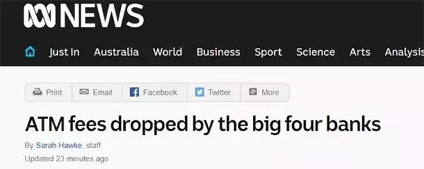 澳洲四大银行全部取消跨行手续费! 澳洲四大银行全部取消跨行手续费!
